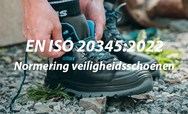 EN ISO 20345:2022 - Normering veiligheidsschoenen